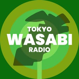 TOKYO WASABI RADIO_奥多摩のわさびを世界へ